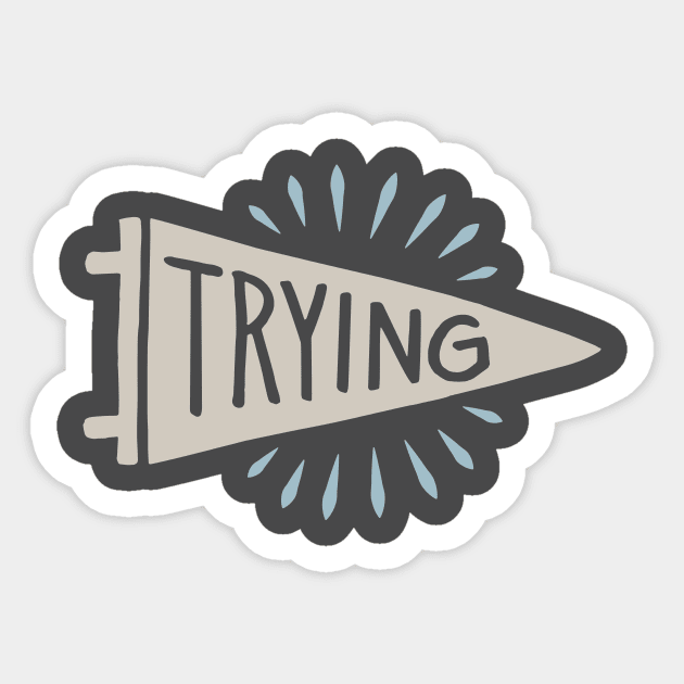 Trying Sticker by mscarlett